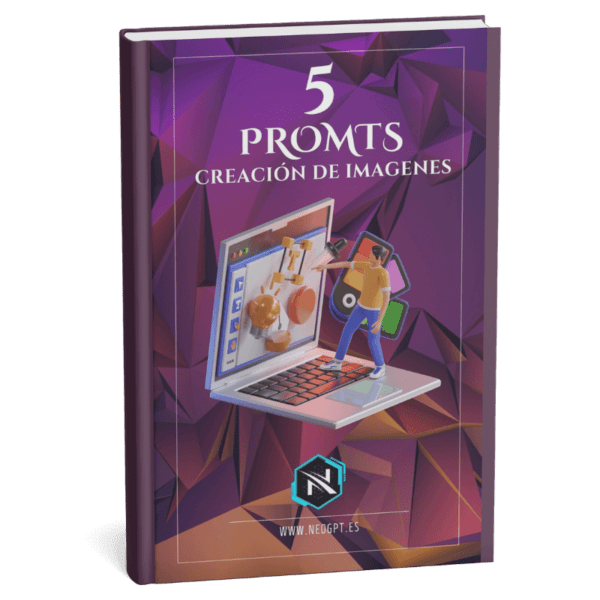 5 Prompts de Creación de Imágenes – Diseña con Inteligencia Artificial Portada del libro ‘5 Prompts de Creación de Imágenes’ de NeoGPT, guía para generar imágenes impactantes con IA.